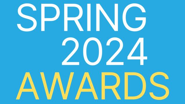 blue banner with white and yellow text "spring 2024 awards"